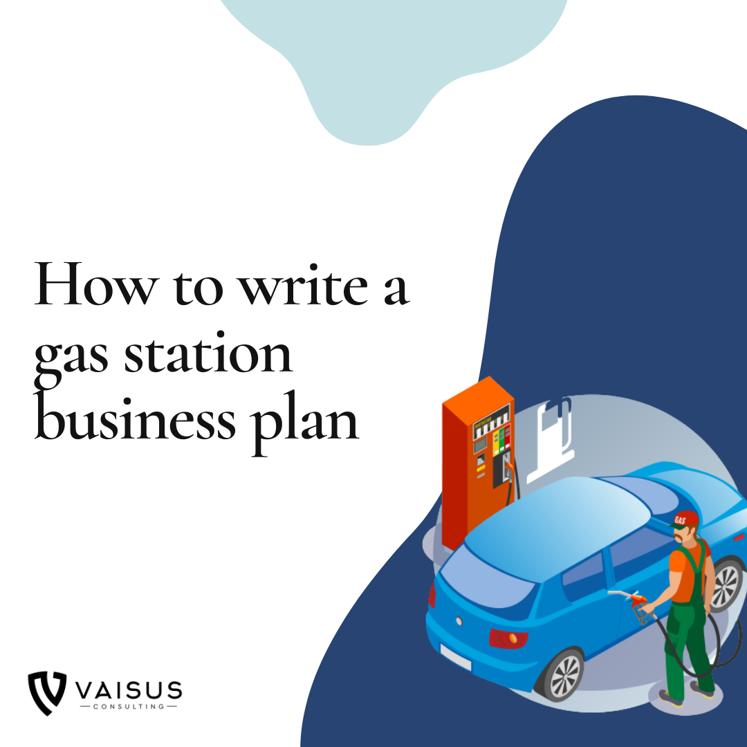 how-to-write-a-gas-station-business-plan-step-by-step-guide-vaisus